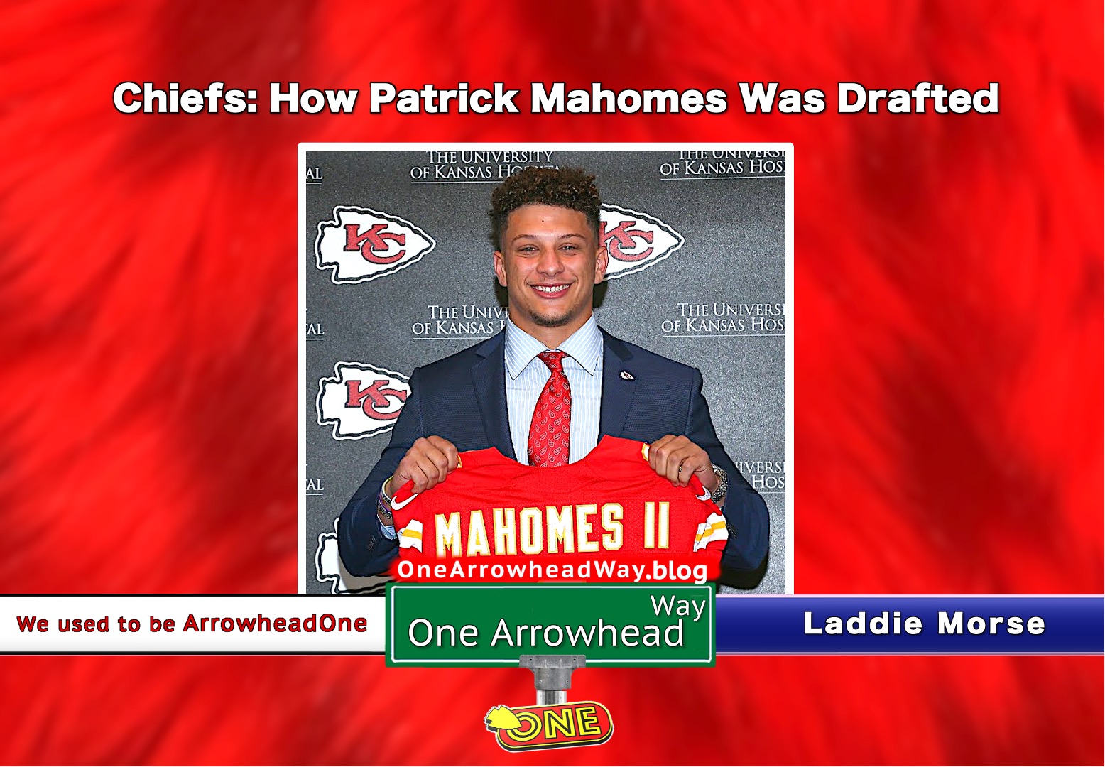 Chiefs: How Patrick Mahomes Was Drafted - One Arrowhead Way